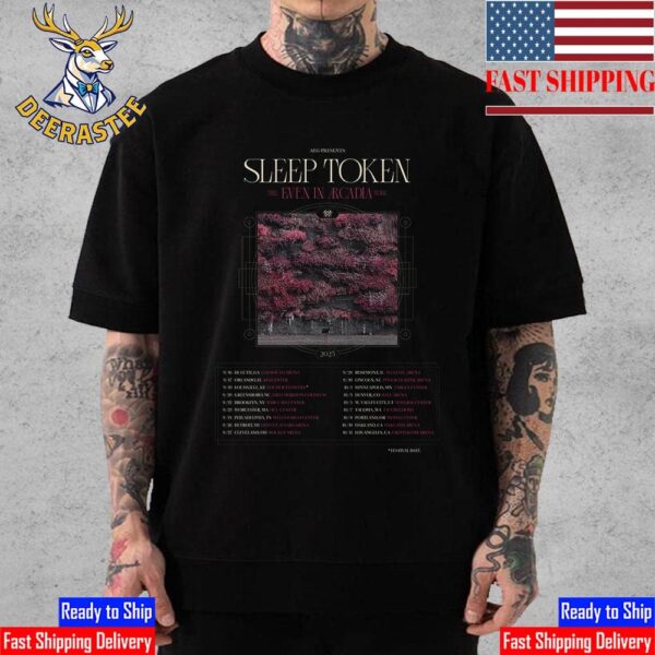 AEG Presents Sleep Token The Even In Arcadia Tour 2025 Dates List For September And October Unisex T-Shirt