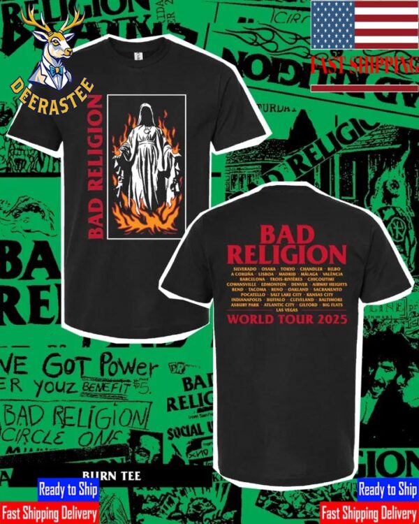 Bad Religion Burn Devil With List Of Cities World Tour 2025 Two Sided Unisex T-Shirt