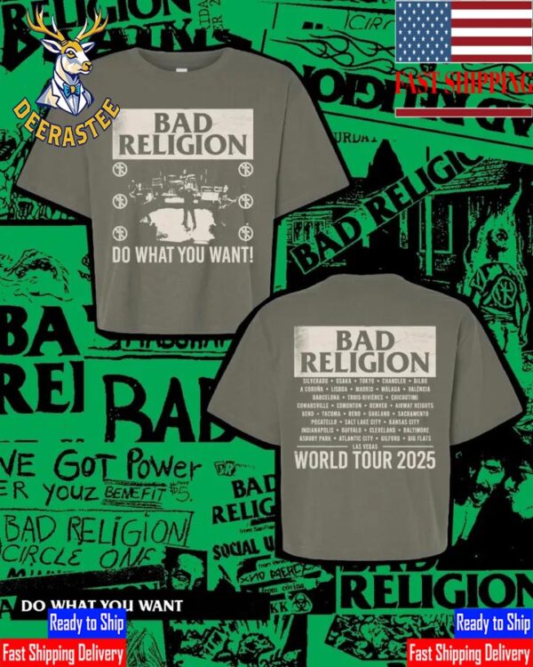 Bad Religion Do What You Want With List Of Cities World Tour 2025 Two Sided Unisex T-Shirt