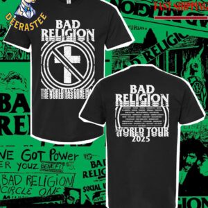 Bad Religion The World Has Gone Mad World Tour 2025 Cities List Two Sided Unisex T-Shirt