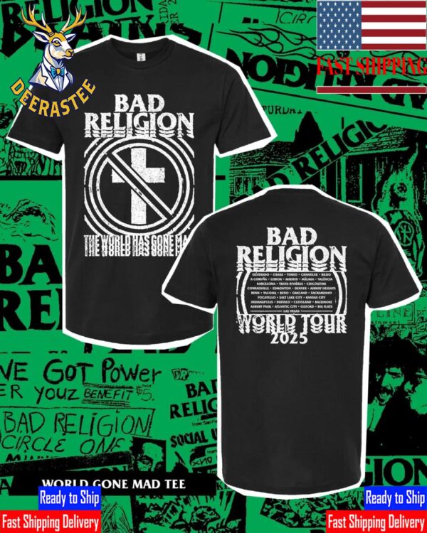 Bad Religion The World Has Gone Mad World Tour 2025 Cities List Two Sided Unisex T-Shirt