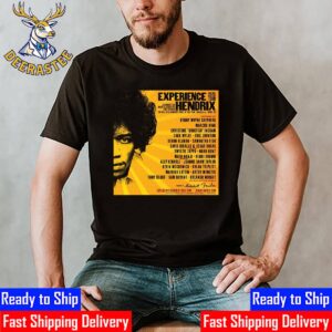 Experience Hendrix 2025 Tour Celebrate The Music And Legacy Of Jimi Hendrix The All-Star Concert Event Of The Year On March 11 Aprril 12 Unisex T-Shirt