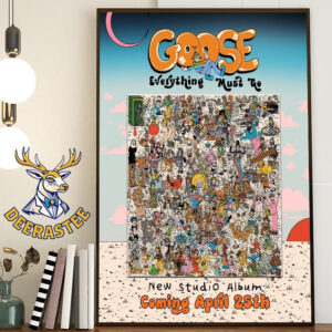 Goose Everything Must Go New Studio Album Poster Coming April 25th 2025 Home Decor Poster Canvas