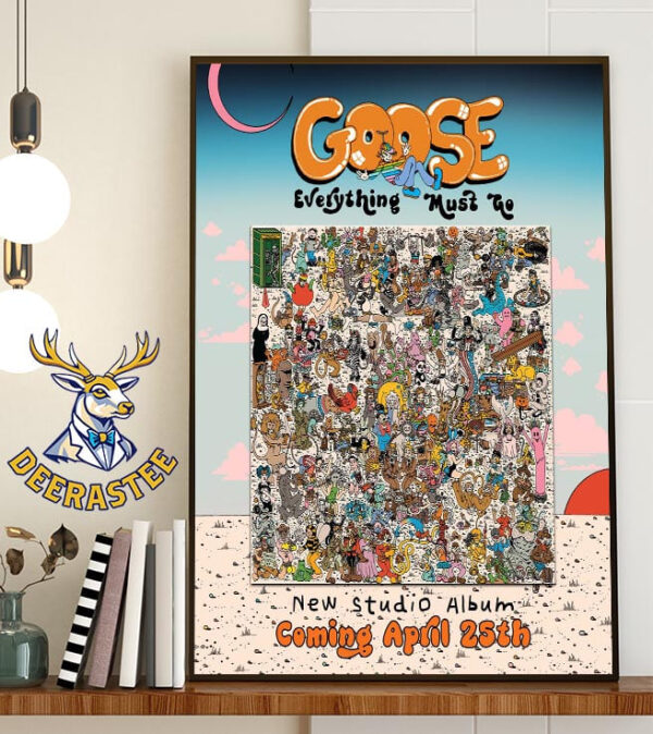 Goose Everything Must Go New Studio Album Poster Coming April 25th 2025 Home Decor Poster Canvas