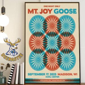 One Night Only MT Joy Band x Goose At KOHL Center In Madison WI On September 17th 2025 Home Decor Poster Canvas