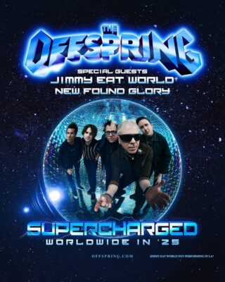 Supercharged Worldwide In 2025 The Offspring With Special Guests Jimmy Eat World And New Found Glory