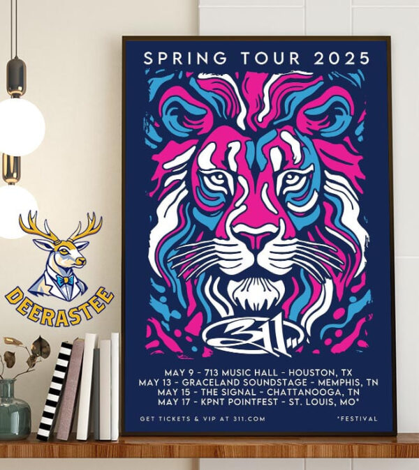 The 311 Band Spring Tour 2025 With The Lion Poster Dates List For May 2025 Home Decor Poster Canvas